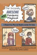 The Insanely Awesome POST Pandemic Playbook: A Humorous Mental Health Guide For Kids (en Inglés)