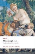 Metamorphoses (Oxford World’S Classics)