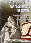 Por los caminos de Teresa: La aventura fundacional de una Santa inquieta y andariega (Pensamiento e Imagen)