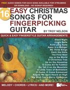 16 Easy Christmas Songs for Fingerpicking Guitar: Quick & Easy Fingerstyle Guitar Arrangements (en Inglés)