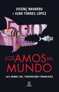Los Amos del Mundo. Las Armas del Terrorismo Financiero (in Spanish)