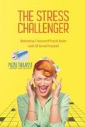 The Stress Challenger Wednesday Crossword Puzzle Books (with 50 Varied Puzzles!)