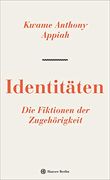Identitäten. Die Fiktionen der Zugehörigkeit (en Alemán)