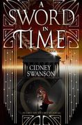 A Sword in Time (The Thief in Time Series) (en Inglés)