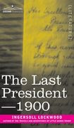 The Last President or 1900 (en Inglés)