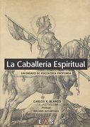 La Caballería Espiritual: Un Ensayo de Psicología Profunda (Hespérides) (in Spanish)