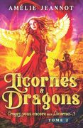 Croyez-vous encore aux Licornes ? Tome 2: Saga Licornes & Dragons (en Francés)