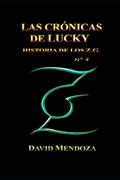 Las Crónicas de Lucky: Historia de Los Z.G. N° 4