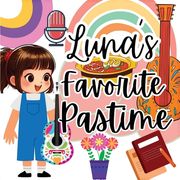 Luna's Favorite Pastime: A Children's Picture Book for Girls' Pastime (en Inglés)