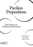 Pavilion Propositions: Nine Points on an Architectural Phenomenon (en Inglés)