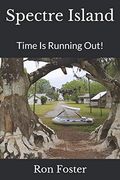 Spectre Island: Time is Running Out! (Prepper Preparedness Options)
