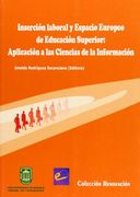 Inserción laboral y Espacio Europeo de Educación Superior: Aplicación a las Ciencias de la Información (fuera de colección)