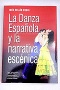 La Danza Española y la narrativa escénica (Serie Teoría y Práctica del Teatro)