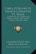 chefs-d'oeuvre of french literature v1, prose: consisting of interesting extracts from the classic french writers (1820) (en Inglés)