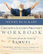 chosen to be god's prophet workbook: lessons from the life of samuel: how god works in and through those he chooses (en Inglés)