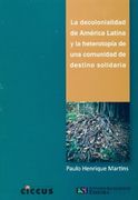 Descolonialidad de America Latina y la Heterotopia de una co (in Spanish)