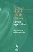 forensic mental health nursing,current approaches