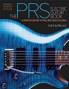 The PRS Electric Guitar Book: A Complete History of Paul Reed Smith Electrics - Revised and Updated Edition (en Inglés)