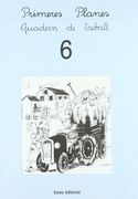 Primeres Planes. Quadern de treball 6 (Prim. Llengua) (in Catalan)
