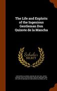 The Life and Exploits of the Ingenious Gentleman Don Quixote de la Mancha (en Inglés)