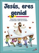 Jesús, Eres Genial (libro De Actividades) Iniciación A La Vida Cristiana 1: Materiales Complementarios Al Catecismo Jesús Es El Señor