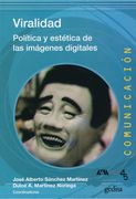 Viralidad: Politica y Estetica de las Imagenes Digitales