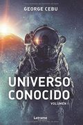 Universo Conocido. Volumen i