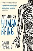 Adventures in Human Being (Wellcome) (en Inglés)