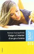 viatge a l`interior d`un gra d`arena (en Catalán)