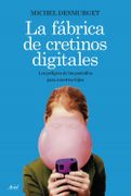 La Fabrica de Cretinos Digitales - Michel Desgurmet - Ariel