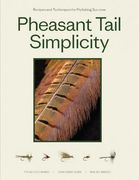 Pheasant Tail Simplicity: Recipes and Techniques for Successful fly Fishing (en Inglés)
