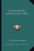a diplomatic adventure (1906) a diplomatic adventure (1906) (en Inglés)
