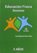 Educacion Fisica Sesiones 5 Años (in Spanish)