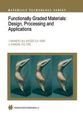 Functionally Graded Materials: Design, Processing and Applications (en Inglés)