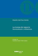 La Mutua de Seguros. Desmutualización y Mutualización