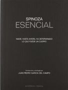 Spinoza Esencial: Nadie, Hasta Ahora, ha Determinado lo que Puede un Cuerpo