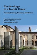 The Heritage of a Transit Camp: Fossoli: History, Memory, Aesthetics (en Inglés)
