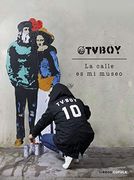 Tvboy: La Calle es mi Museo (in Spanish)