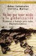 No hay que Tener Miedo a la Globalizacion