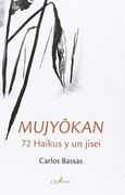 Mujyokan. 72 Haikus y un Jisei