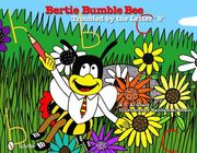 Bertie Bumble Bee: Troubled by the Letter "b" (en Inglés)