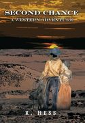Second Chance a Western Adventure (en Inglés)