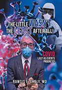 The Little Wasn'T the Least After All! Covid Last as Events Progress! (en Inglés)