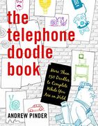 The Telephone Doodle Book: More Than 150 Doodles to Complete While you are on Hold (en Inglés)