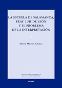 La Escuela de Salamanca, Fray Luis de León y el problema de la interpretación (in Spanish)