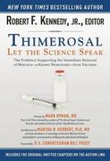 Thimerosal: Let the Science Speak: The Evidence Supporting the Immediate Removal of Mercury--A Known Neurotoxin--From Vaccines (en Inglés)