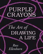 Purple Crayons: The art of Drawing a Life (en Inglés)