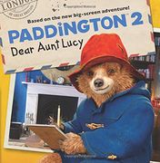 Paddington 2: Dear Aunt Lucy