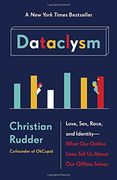Dataclysm: Love, Sex, Race, and Identity--What our Online Lives Tell us About our Offline Selves (en Inglés)