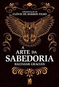 A Arte Da Sabedoria - Baltasar Gracián (en Portugués)